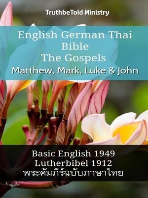 cover image of English German Thai Bible--The Gospels--Matthew, Mark, Luke & John
